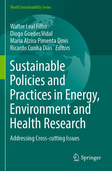 Sustainable Policies and Practices in Energy Environment and Health Research