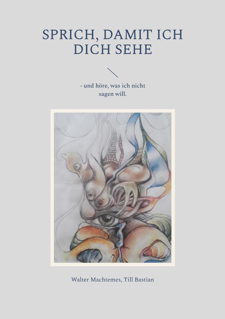 Sprich damit ich dich sehe