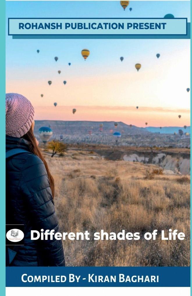 DIFFERENT SHADES OF LIFE