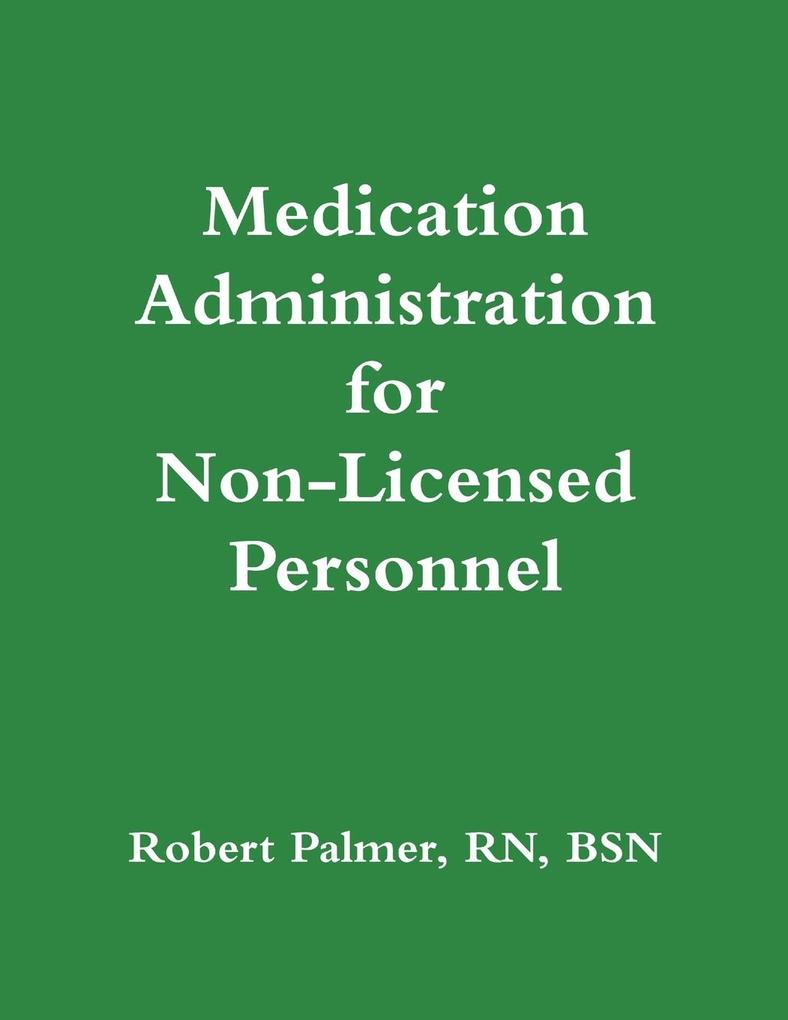 Medication Administration for Non-Licensed Personnel