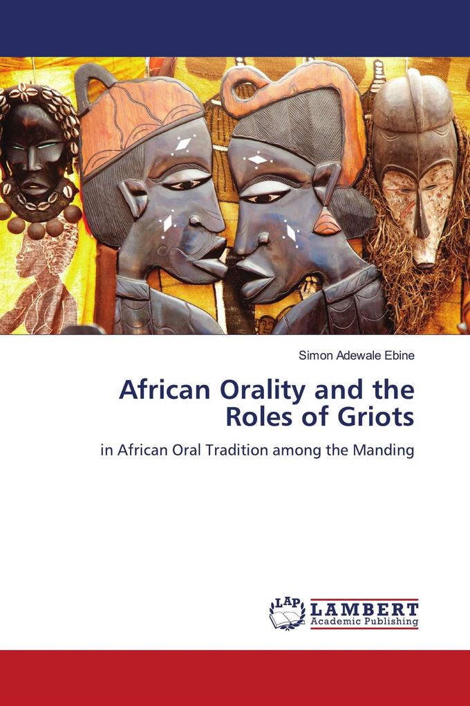 African Orality and the Roles of Griots