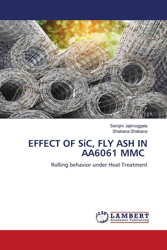 EFFECT OF SiC FLY ASH IN AA6061 MMC