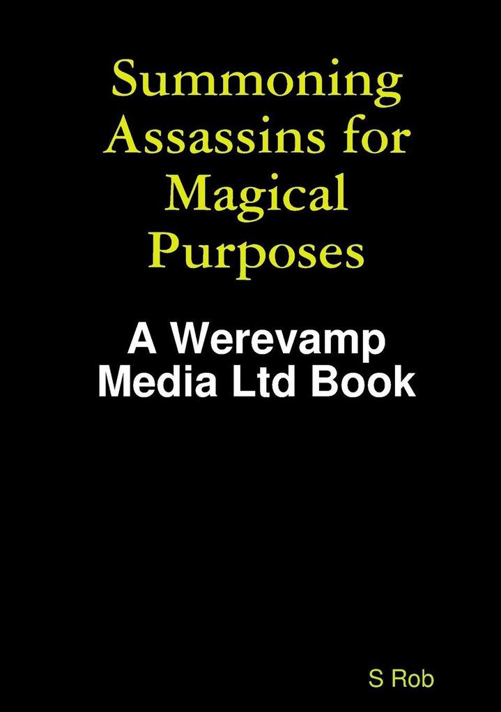Summoning Assassins for Magical Purposes