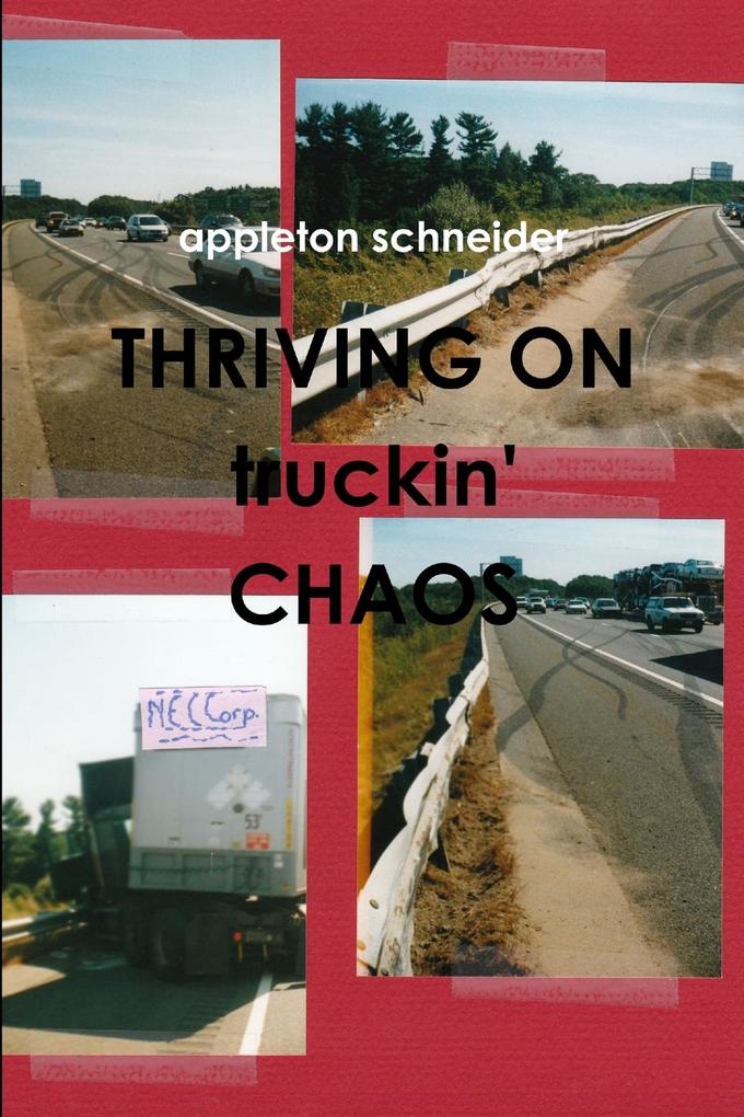 THRIVING ON truckin‘ CHAOS