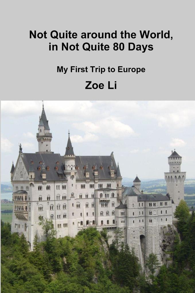Not Quite around the World in Not Quite 80 Days - My First Trip to Europe