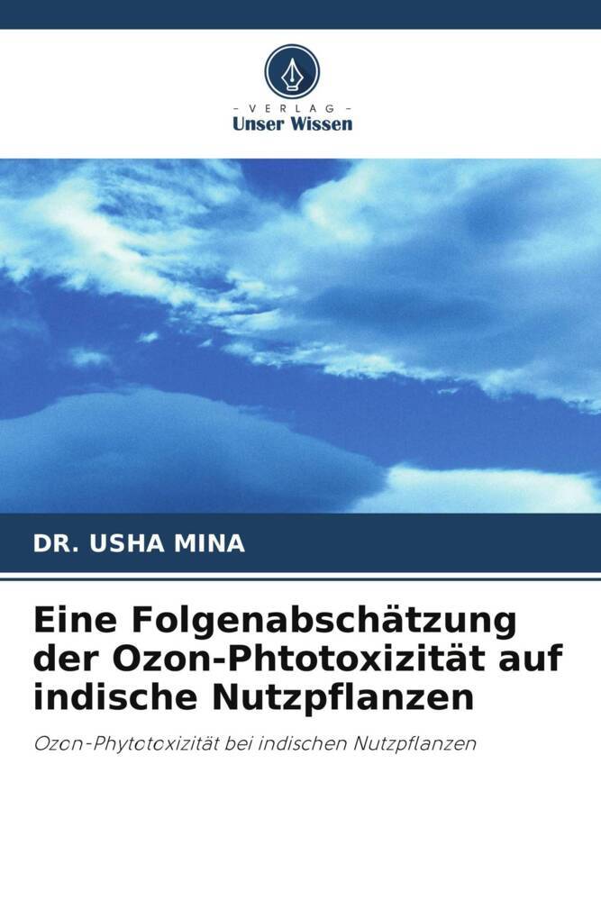 Eine Folgenabschätzung der Ozon-Phtotoxizität auf indische Nutzpflanzen