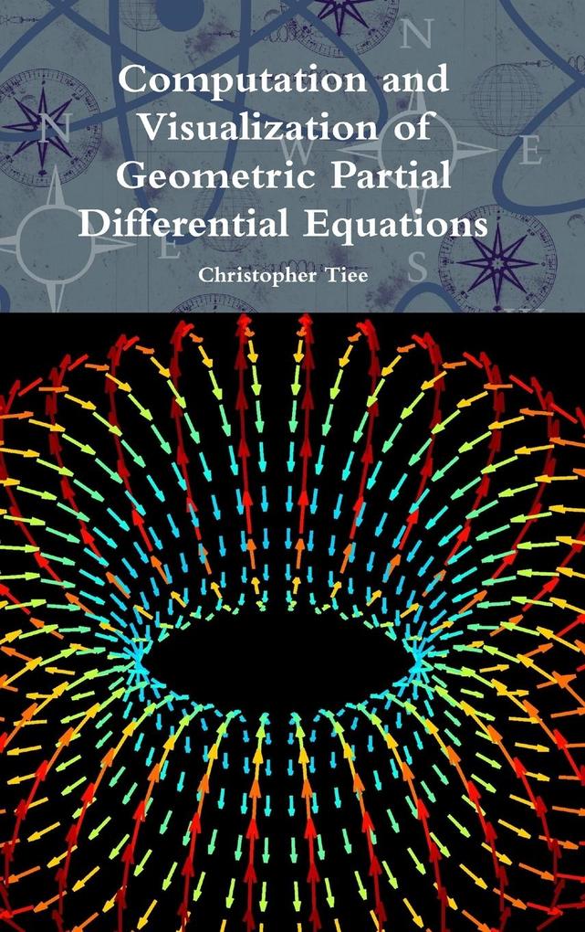 Computation and Visualization of Geometric Partial Differential Equations