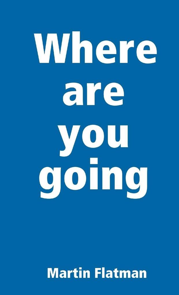 Where are you going