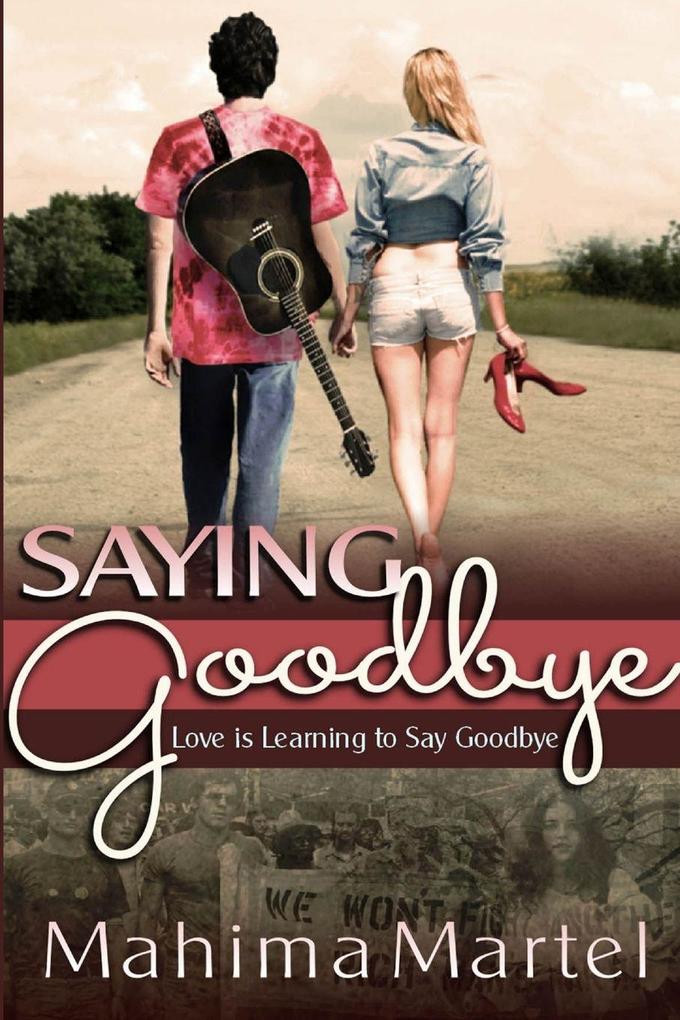 Saying Goodbye Love is Learning to Say Goodbye