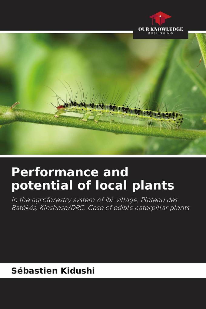 Performance and potential of local plants