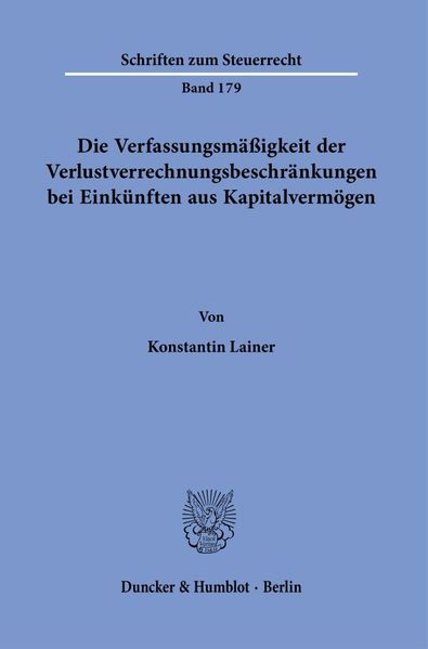 Die Verfassungsmäßigkeit der Verlustverrechnungsbeschränkungen bei Einkünften aus Kapitalvermögen.