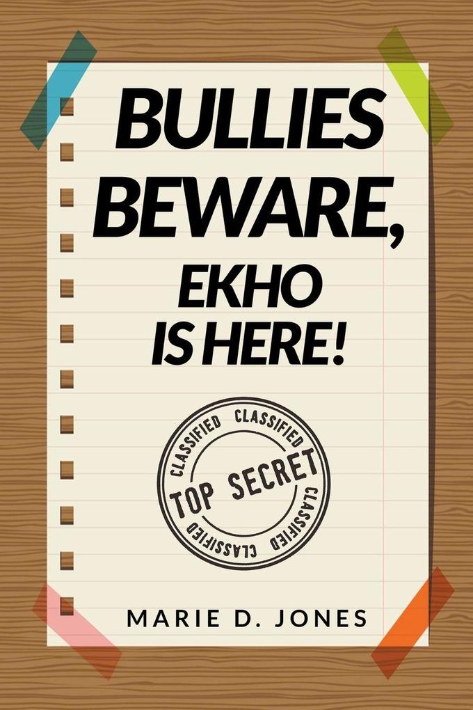 Bullies Beware EKHO Is Here!