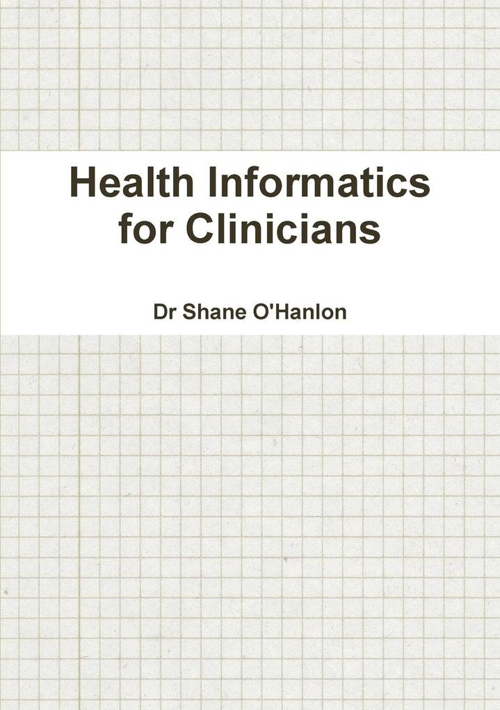 Health Informatics for Clinicians