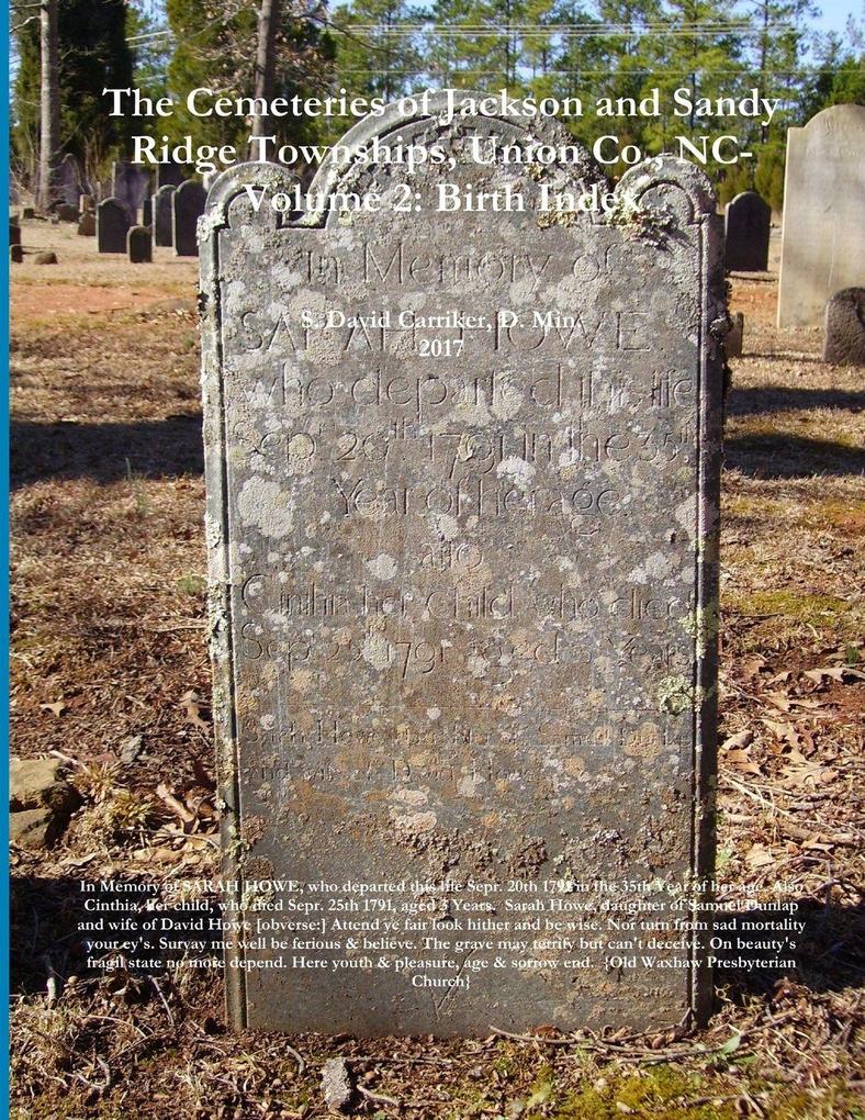 The Cemeteries of Jackson and Sandy Ridge Townships Union Co. NC