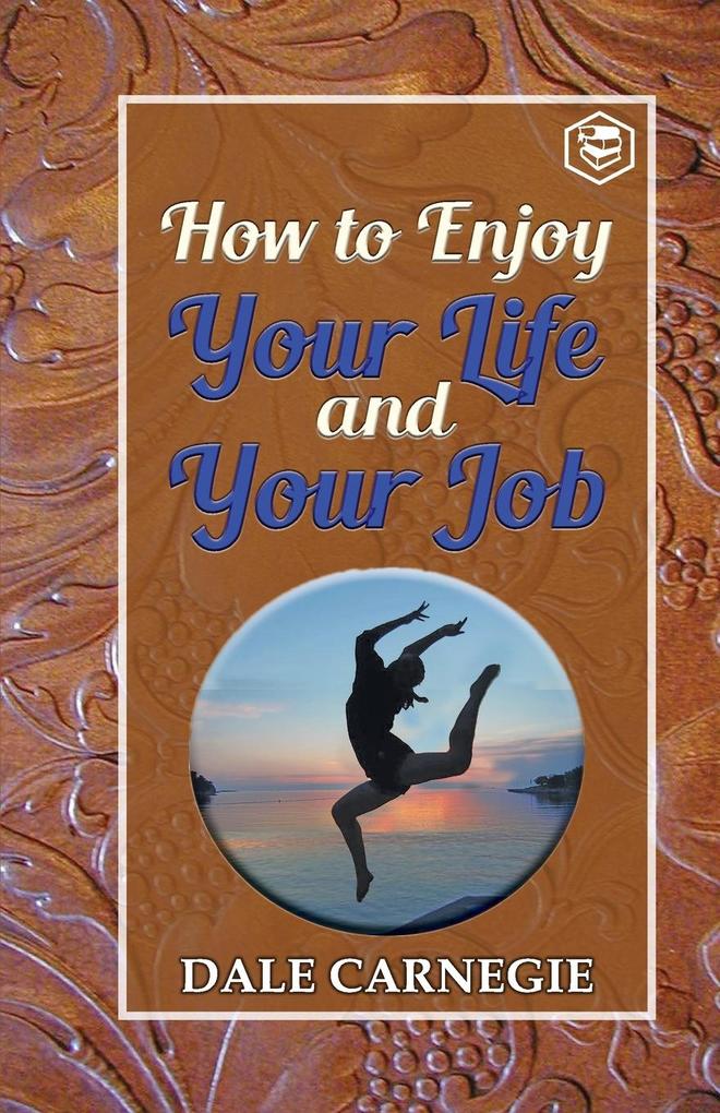 How to enjoy your life and your Job
