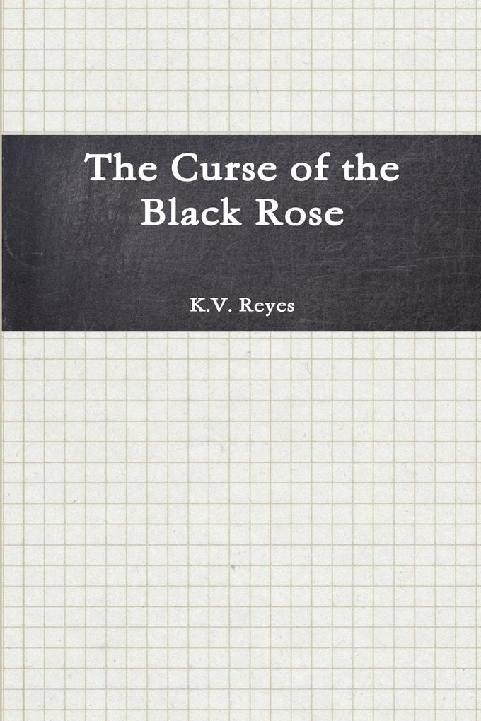 The Curse of the Black Rose