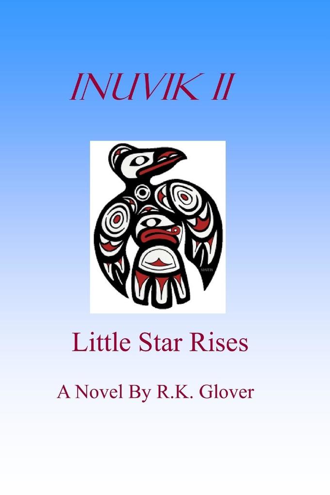 INUVIK II LITTLE STAR RISES