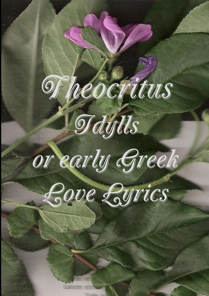 idylls or early Greek love lyrics