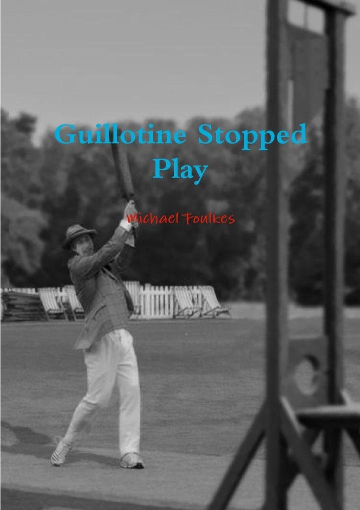 Guillotine Stopped Play
