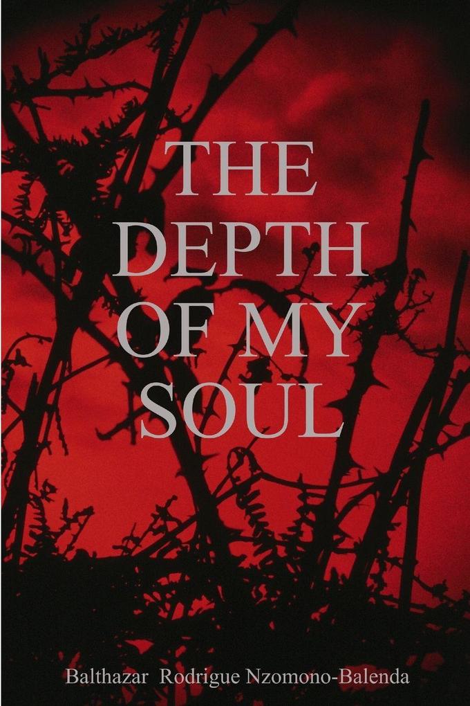 THE DEPTH OF MY SOUL