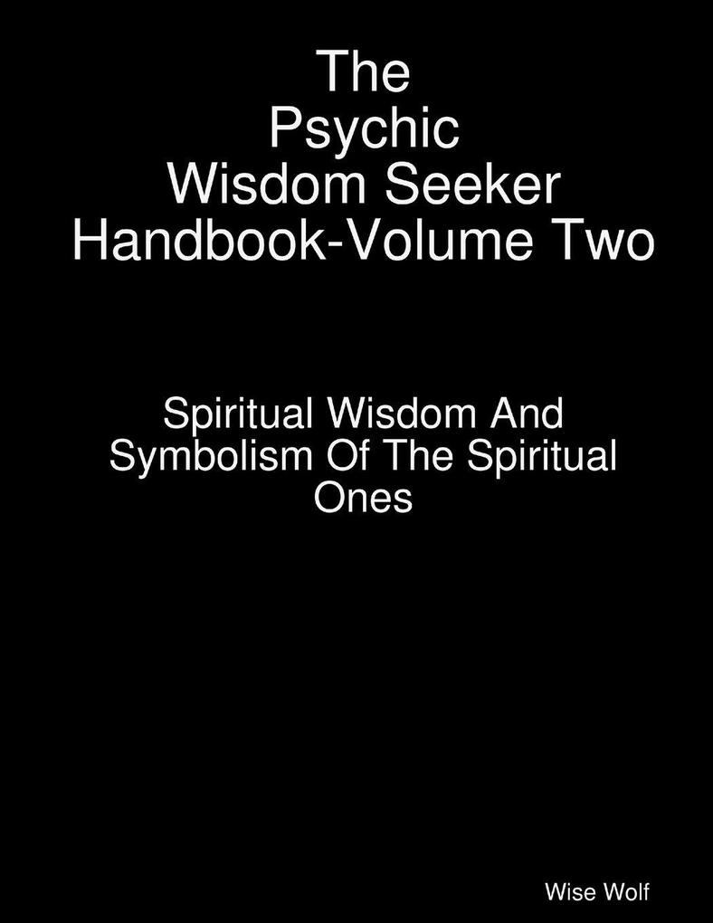 The Psychic Wisdom Seeker Handbook-Volume Two
