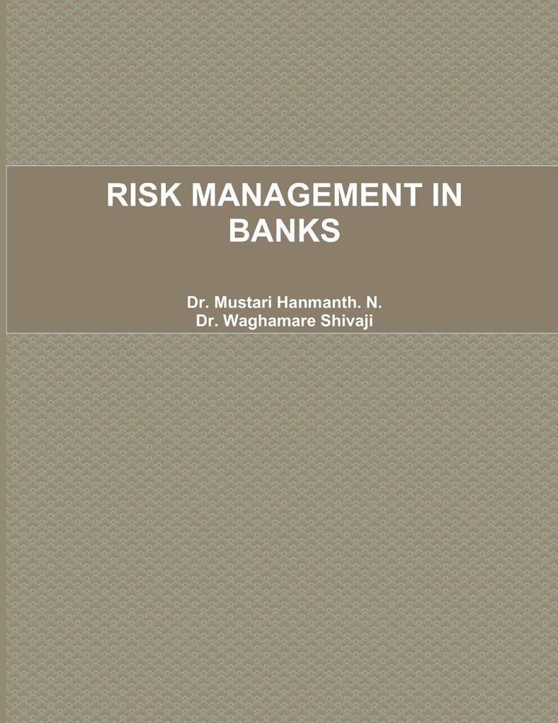 RISK MANAGEMENT IN BANKS