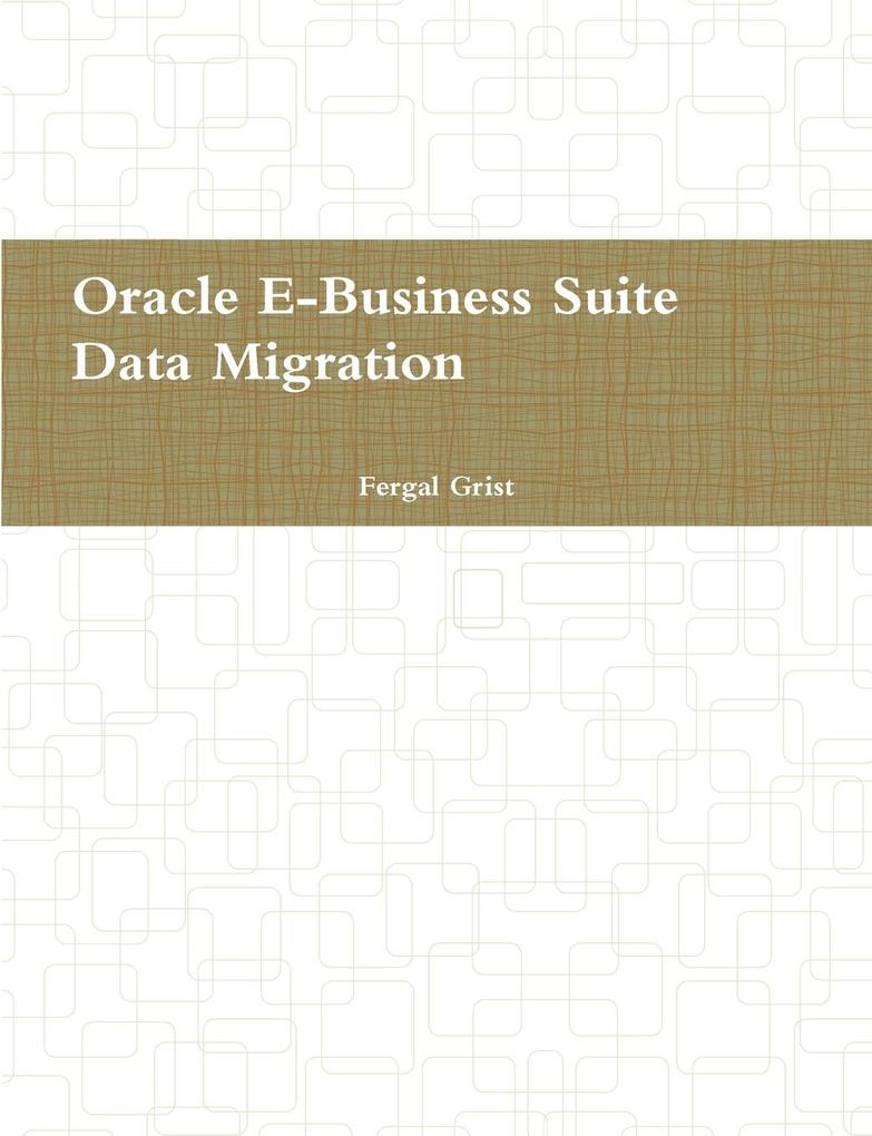 Oracle E-Business Suite Data Migration