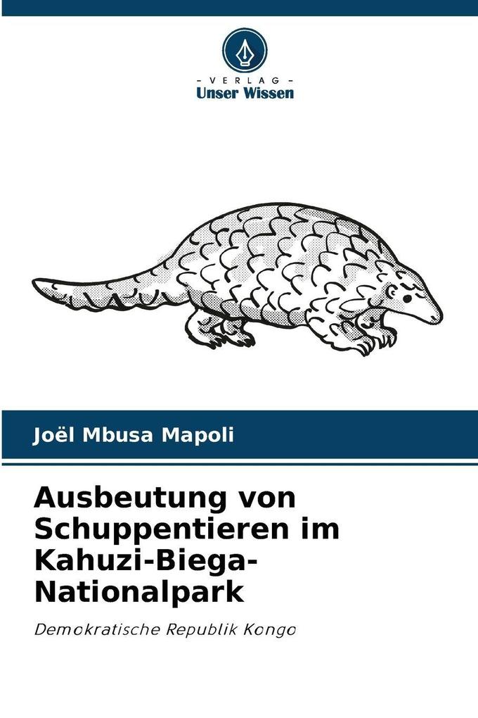 Ausbeutung von Schuppentieren im Kahuzi-Biega-Nationalpark