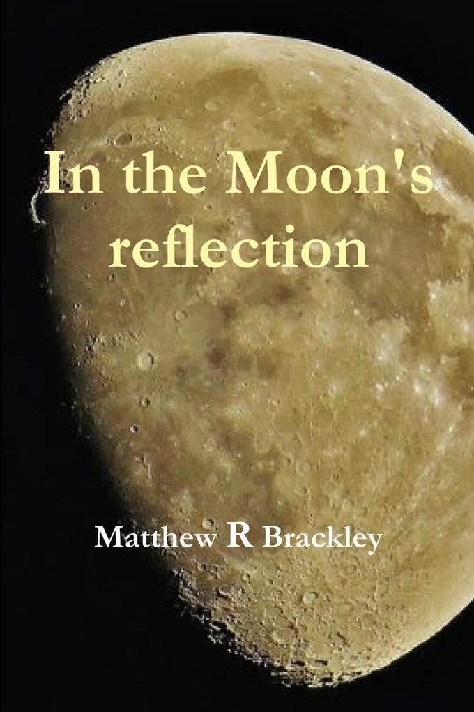 In the Moons‘ reflection