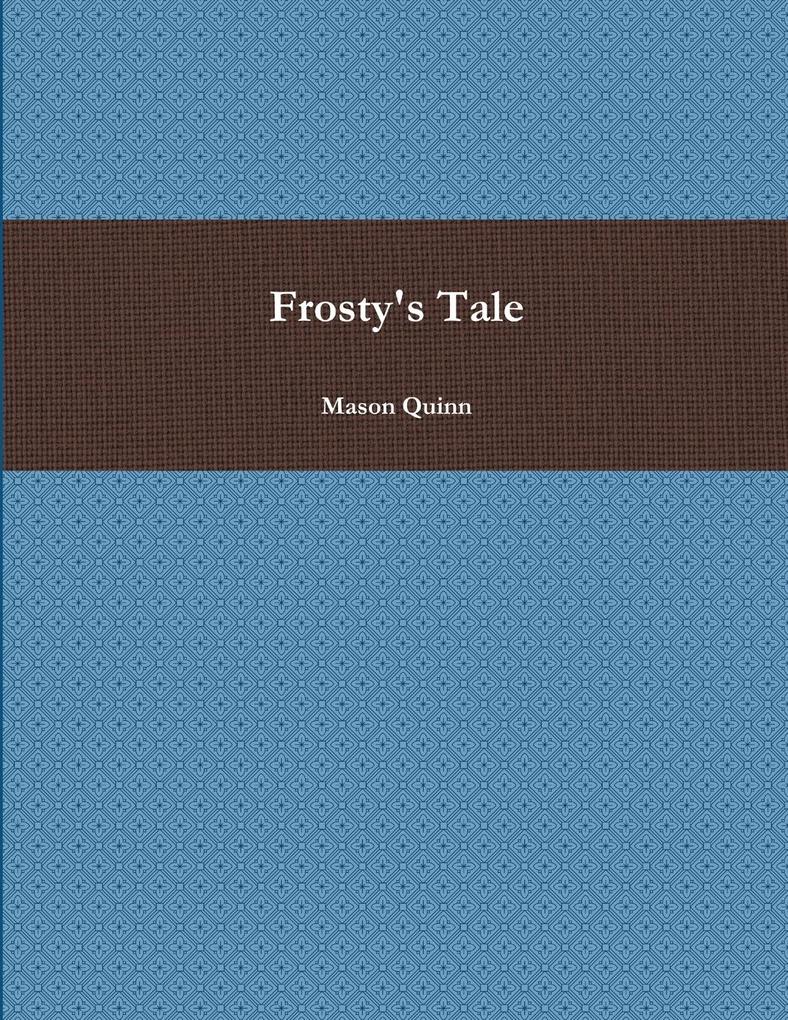 Frosty's Tale