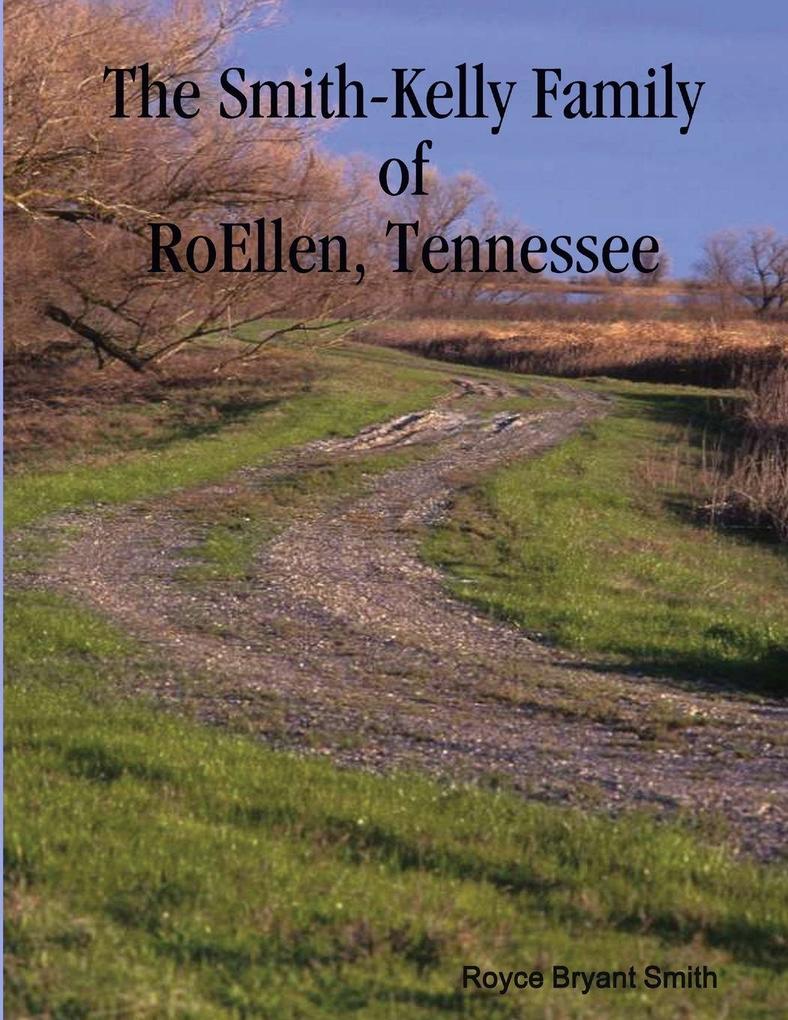 The Smith-Kelly Family of RoEllen Tennessee