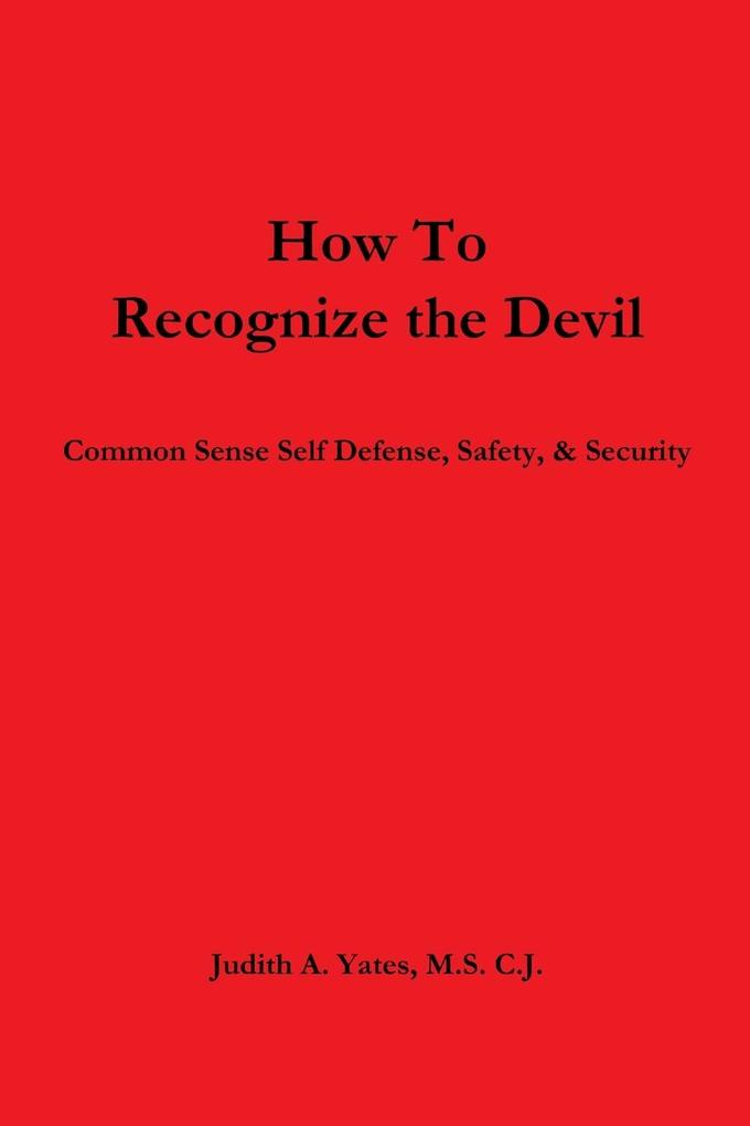 How To Recognize the Devil Common Sense Self Defense Safety & Security