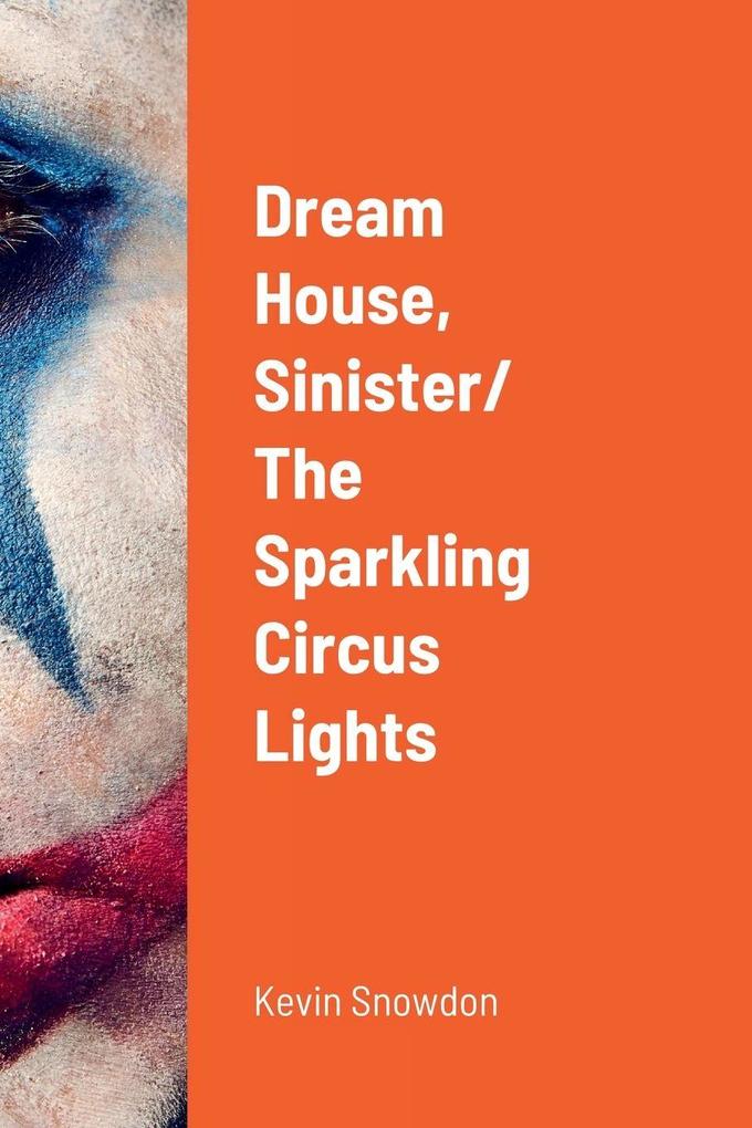 Dream House Sinister/ The Sparkling Circus Lights