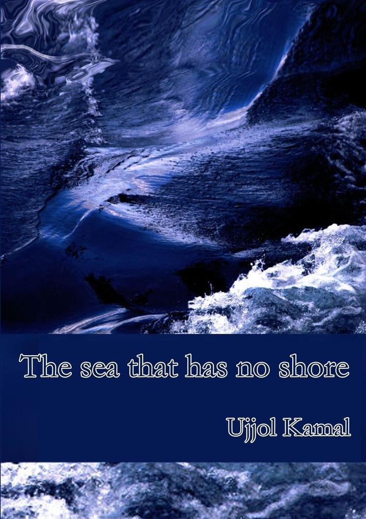 The sea that has no shore