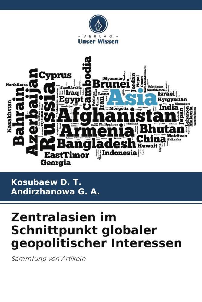 Zentralasien im Schnittpunkt globaler geopolitischer Interessen