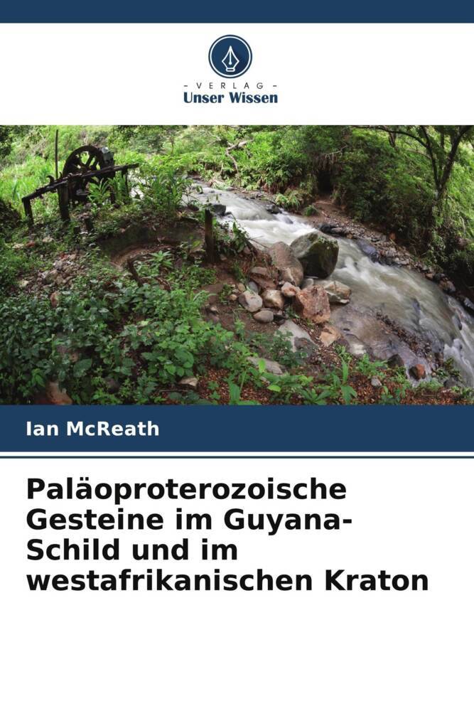 Paläoproterozoische Gesteine im Guyana-Schild und im westafrikanischen Kraton