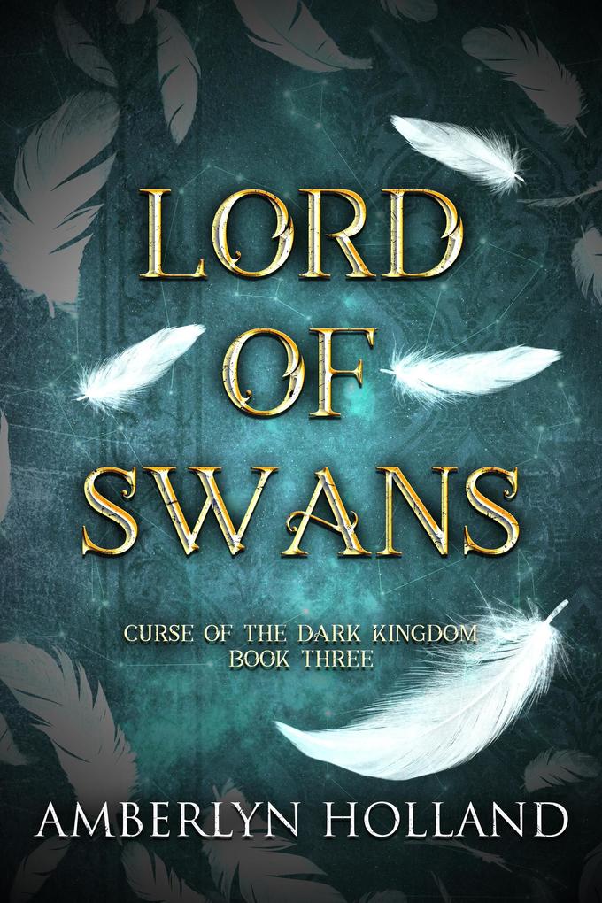 Lord of Swans (Curse of the Dark Kingdom #3)