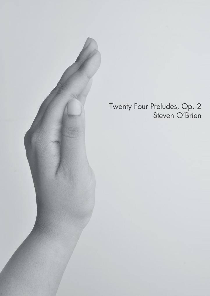 Twenty Four Preludes Op. 2