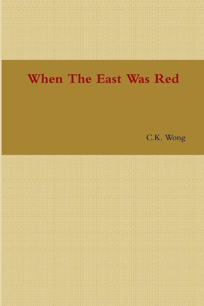 When The East Was Red