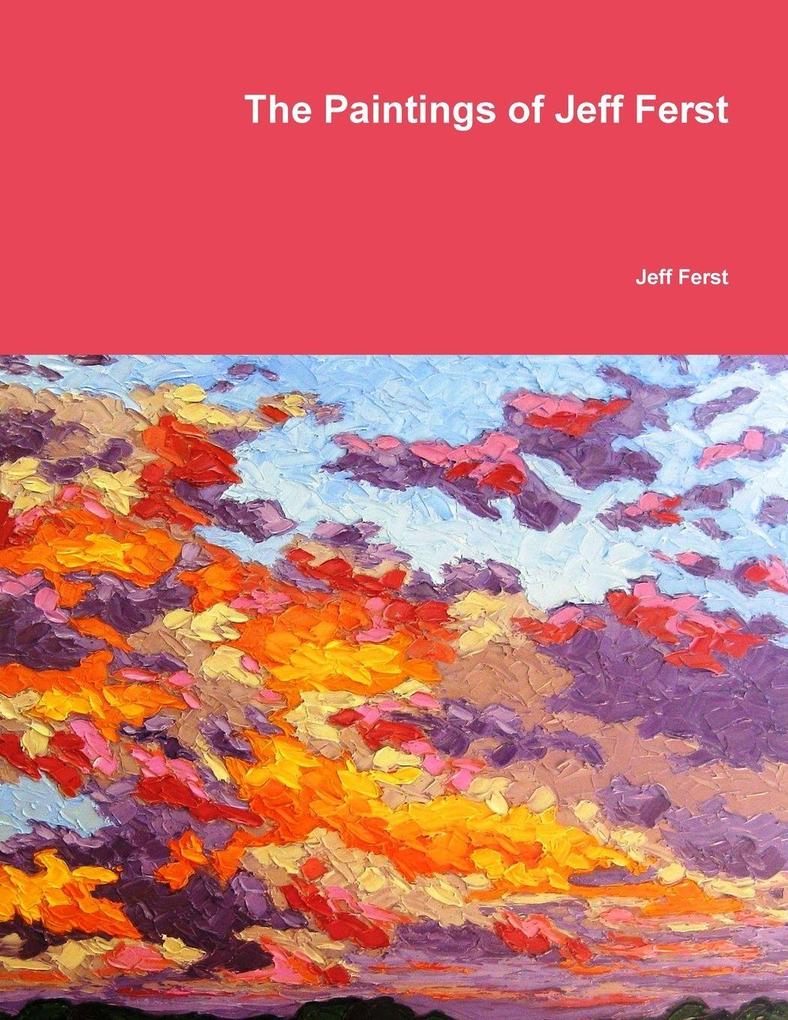 The Paintings of Jeff Ferst