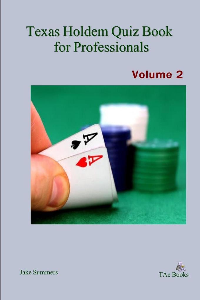 Texas Holdem Quiz Book for Professionals Volume 2