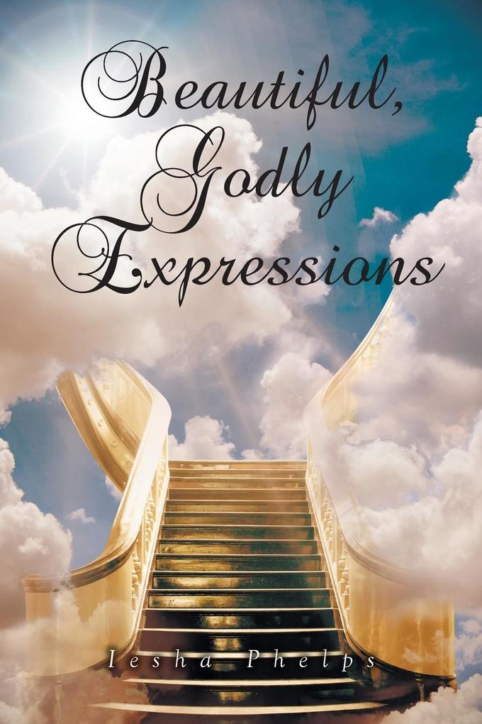 Beautiful Godly Expressions