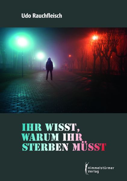 Ihr wisst warum ihr sterben müsst!