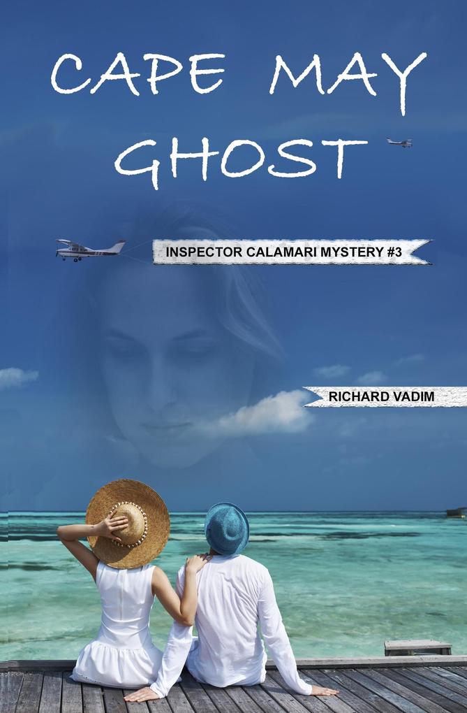 Cape May Ghost (Inspector Calamari Mysteries #3)