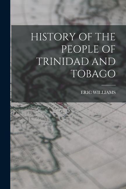 History of the People of Trinidad and Tobago