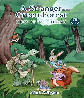 A Stranger In The Green Forest- Vol 1