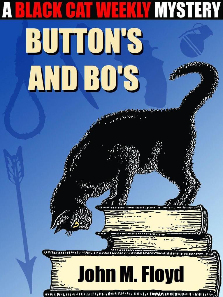 Button‘s and Bo‘s (A Black Cat Weekly Mystery)