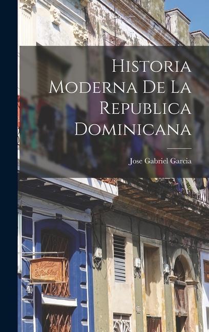Historia Moderna de la Republica Dominicana