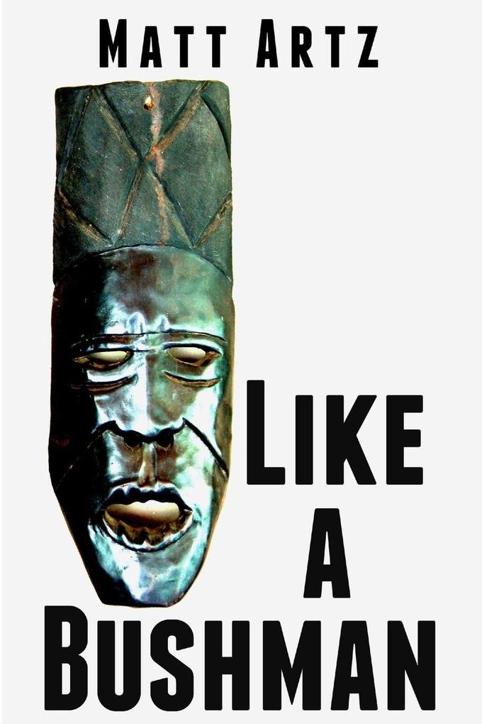 Like a Bushman