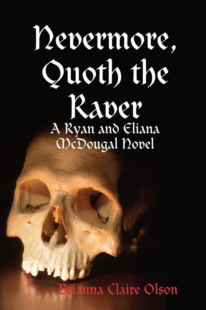 Nevermore Quoth the Raver